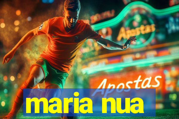 maria nua